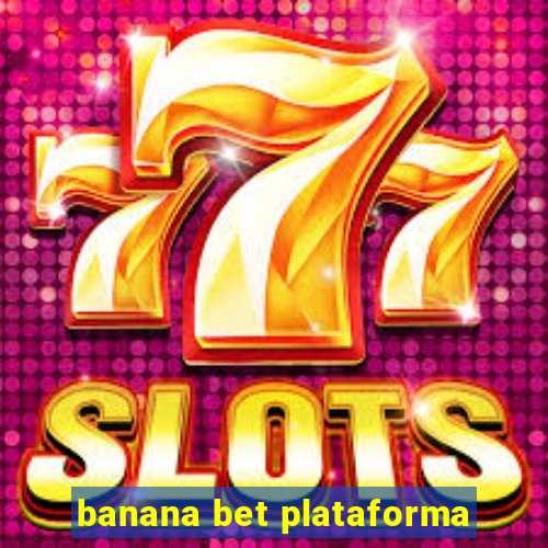 banana bet plataforma